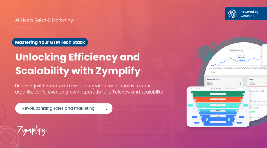 Mastering_Your_GTM_Tech_Stack_-_Unlocking_Efficiency_and_Scalability_with_Zymplify(1)
